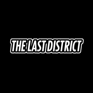The Last District